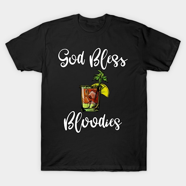 Bloody Mary God Bless Bloodies T-Shirt by MisterMash